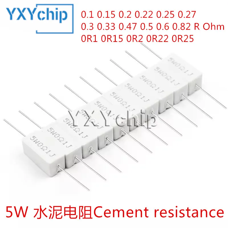 10pcs 5W 5% Cement Resistor Power Resistance 0.1 0.15 0.2 0.22 0.25 0.27 0.3 0.33 0.47 0.5 0.6 0.82 R Ohm 0R1 0R15 0R2 0R22 0R25