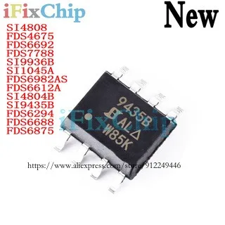 

5Pcs Brand New FDS6982AS FDS4675 FDS7788 FDS6294 FDS6875 FDS6688 FDS6692 FDS6612A SI4808 SI4804B SI9936B SI9435B SI1045A Sop-8