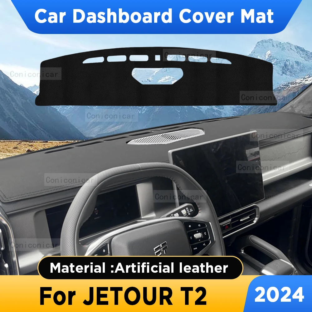 

For CHERY JETOUR T2 2024 Car Dashboard Cover Mat Sun Shade Pad Artificial Leather Rug Panel Mat Carpets Accessories