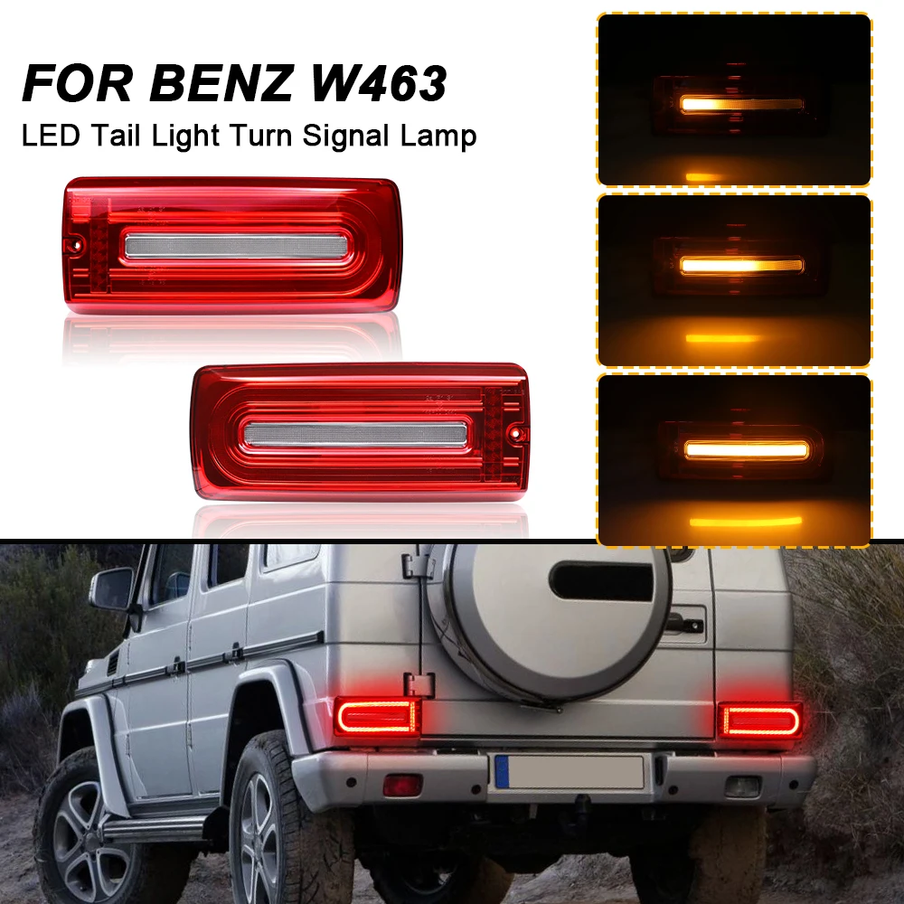 

For Mercedes Benz W463 G-Class G500 G550 G55 G63 AMG 1990-2018 LED Rear Taillight Dynamic Turn Signal Brake Running Parking Lamp