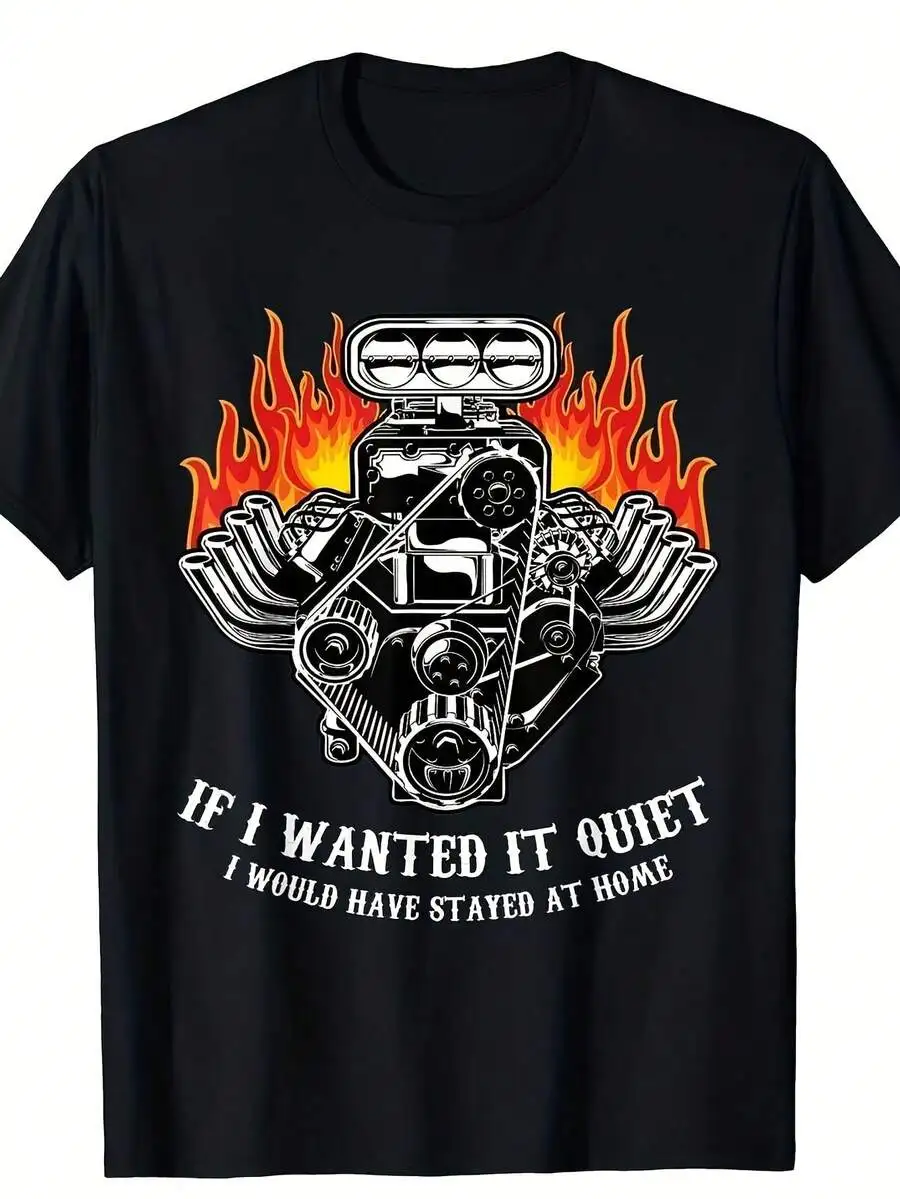

Mens Funny Car Engine Graphic Tee With If I Wanted It Quiet I Would Have Stayed At Home Slogan