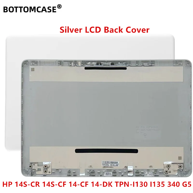 BOTTOMCASE Silver 95%New LCD Back Cover Top Case For HP 14S-CR 14S-CF 14-CF 14-DK TPN-I130 I135 340 G5   L24469-001