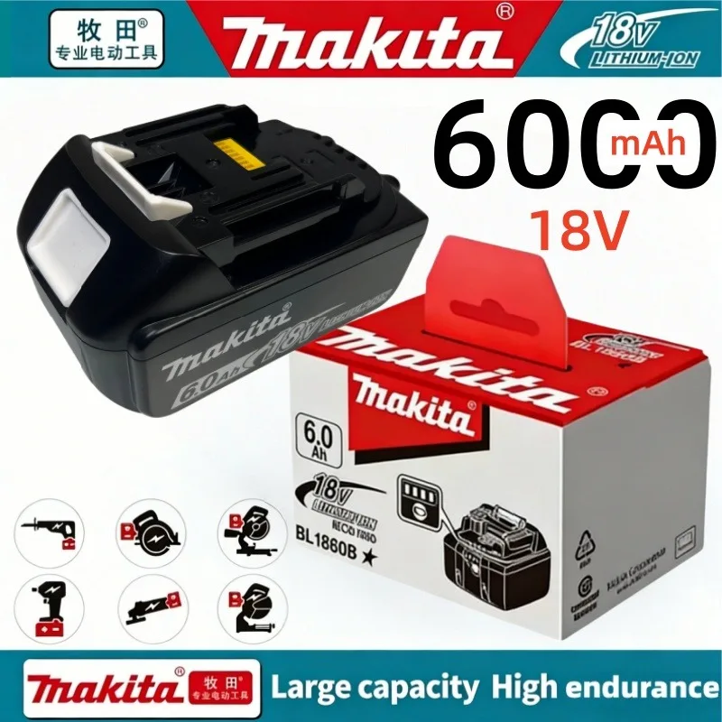 

100% Genuine Makita 6Ah Makita 18V Battery BL1860B BL1840 BL1830B BL1850B BL1850 BL1860 BL1815 Replacement Lithium Battery