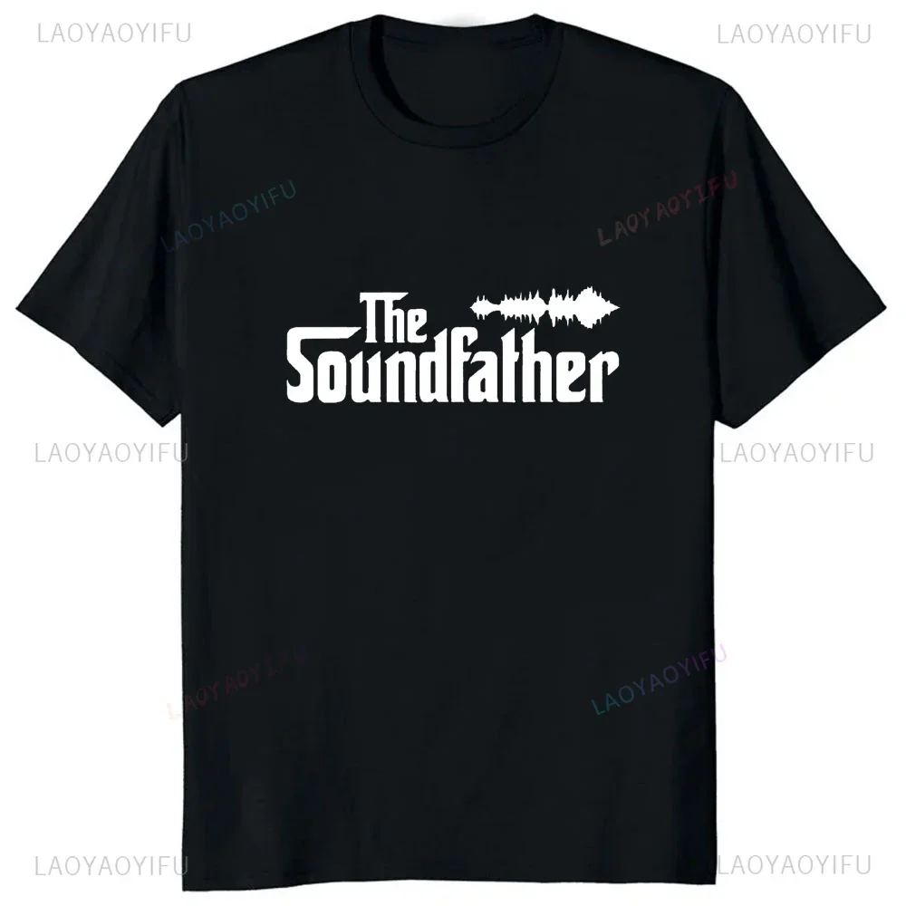 New Arrival The Sound Father Audio Engineer Sound Engineer T-Shirt Casual Fashion Loose Hip Hop Man Tshirt Summer Women Tees
