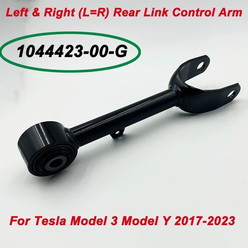 Brand New OE 1044423-00-G 104442300G For Model 3 2017-/ Model Y High Quality Rear Link Control Arm, L=R