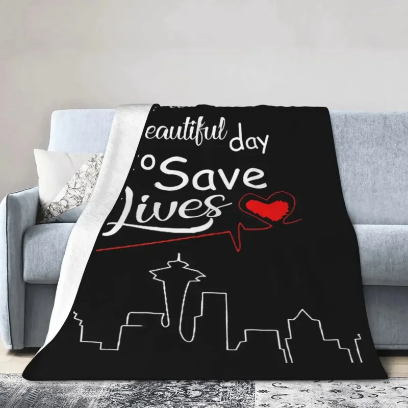 It's A Beautiful Day To Save Lives Quote Of Grey's Blanket Warm Flannel Throw Blanket Bedspread for Picnic Travel Home Couch