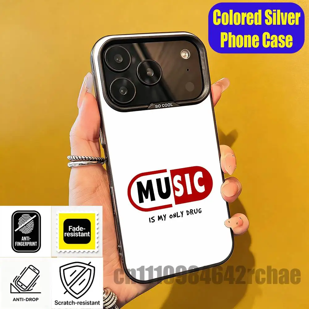 

For iPhone 15,17,11,14,13,16,12,E,Max,Plus,Air,Pro,Mini Colored Silver Cover Custom Music Is My Drug Phone Case