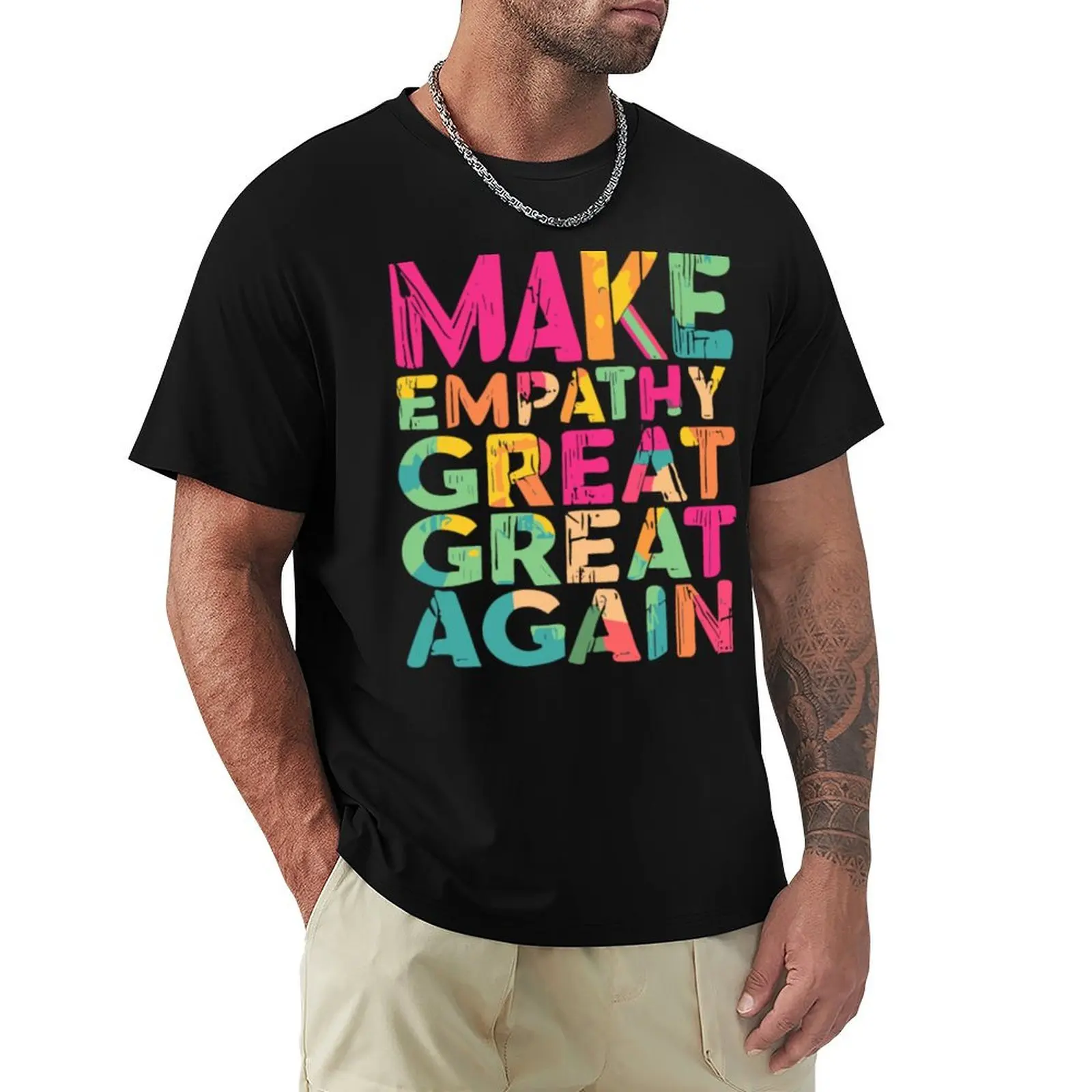 Make Empathy Great Again T-Shirt funny t shirts man T-Shirt
