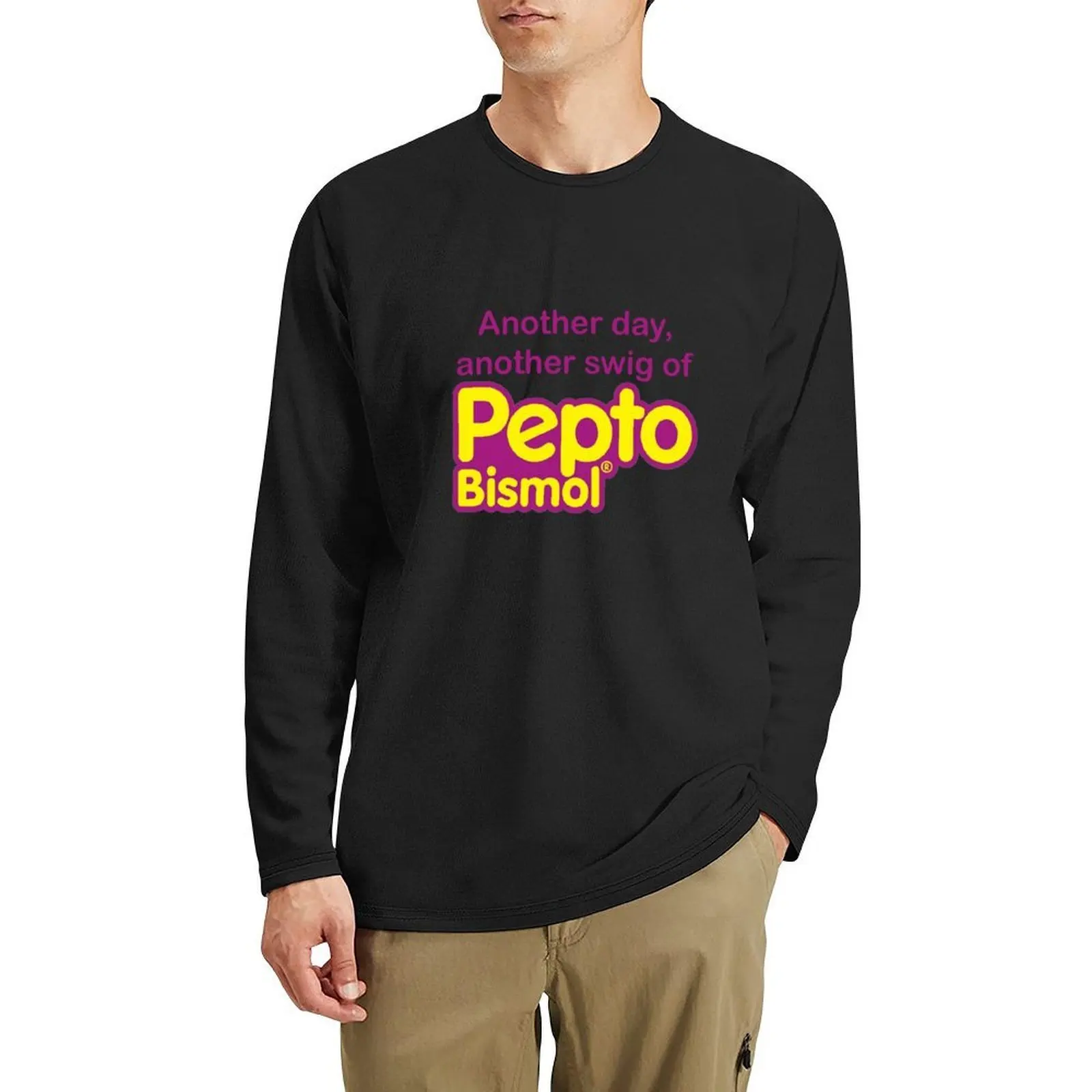 

another day another swig of pepto bismol Long T-Shirt t shirt man tees graphics t shirt men graphic t shirts