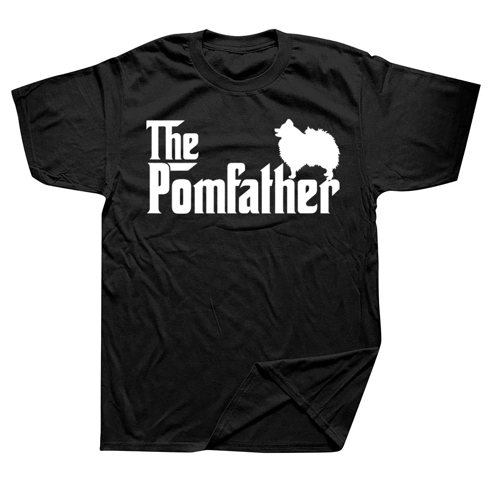 Pomeranian Father Dad The Pom Father Dog Lover T Shirts Streetwear Short Sleeve Birthday Gifts Summer T-shirt Mens Clothing