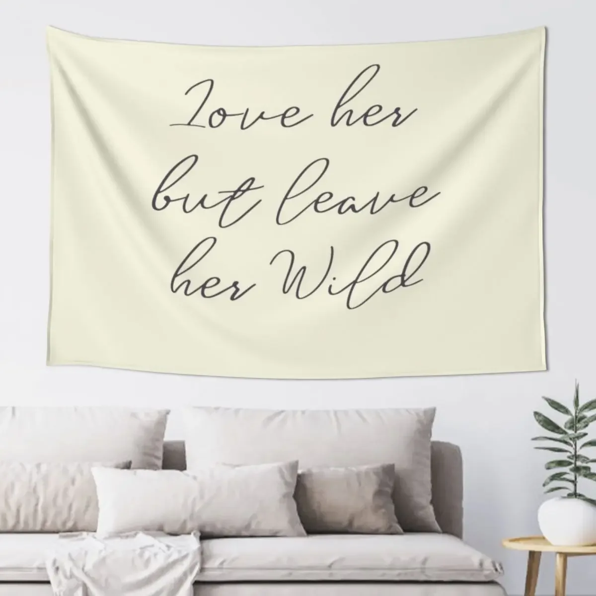 Love her, but leave her wild, handwritten Atticus poem illustration, girls book typography, for strong women, free woma Tapestry