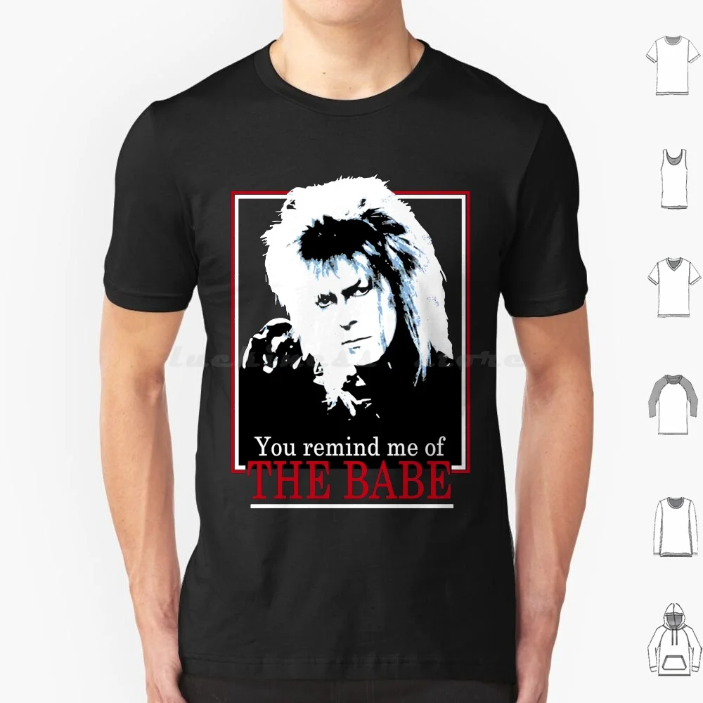 Womens Labyrinth R E T R O You Remind Me Of The Babe Best Men Fashion Old Fashioned Teen Girl Graphic T Shirt Big Size 100%