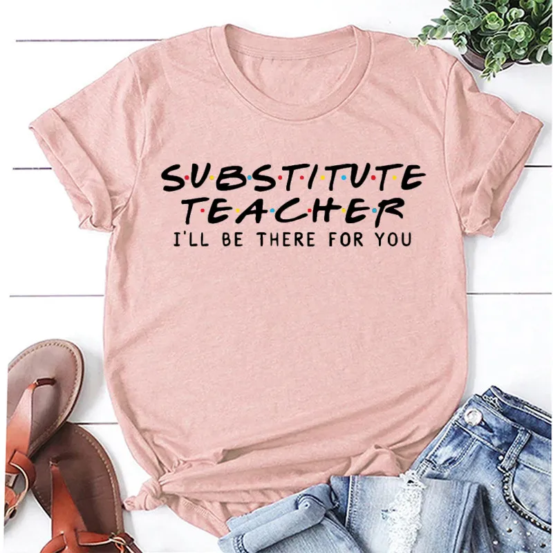 Substitute Teacher Shirt Kawaii Teacher Gift  Y2K Aesthetic Women's Clothing O Neck Casual Graphic Printed  Short-Sleeve Top Tee