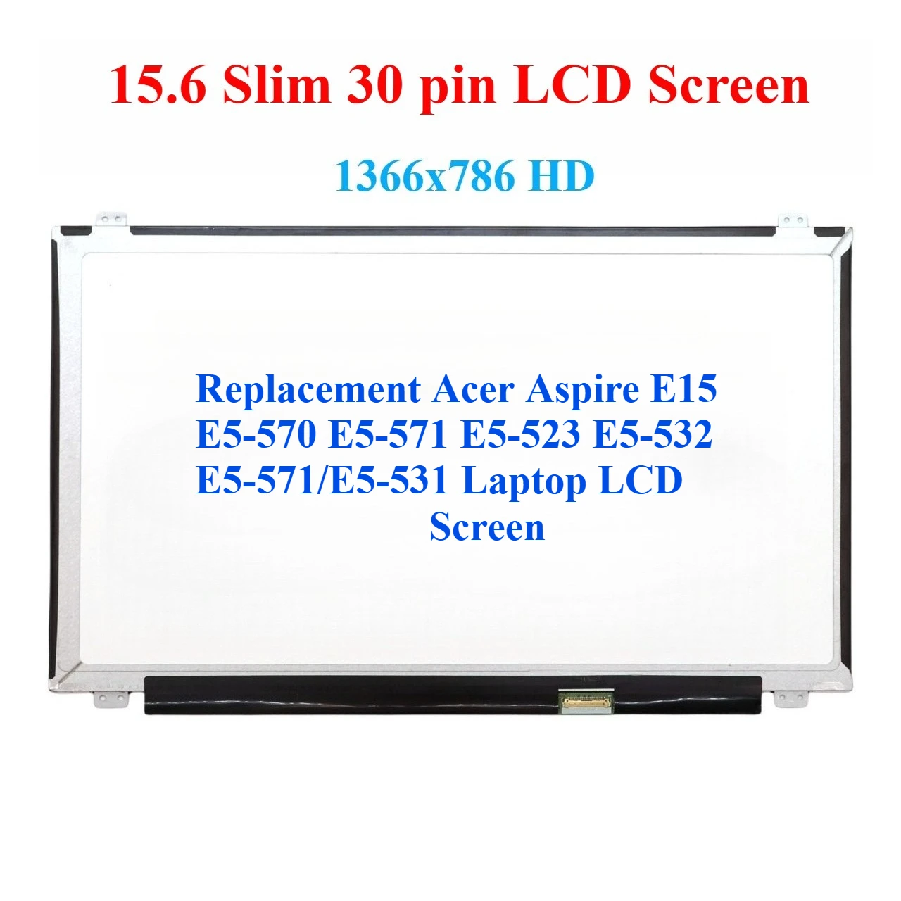 

For Acer Aspire E15 E5-570 E5-571 E5-523 E5-532 E5-571/E5-531 Laptop LCD Screen