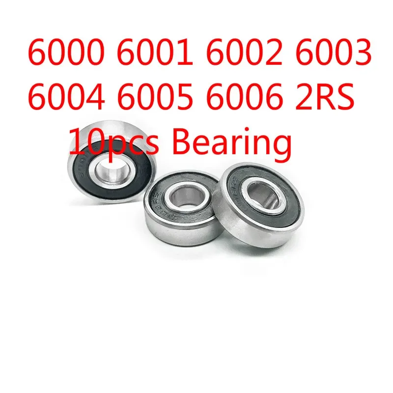 

10pcs Deep Groove Ball Bearing 6000 6001 6002 6003 6004 6005 6006 2RS Rubber Sealed Bearing Steel Miniature Bearing Metal