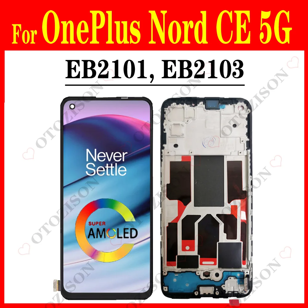 For OnePlus Nord CE 5G LCD With Frame EB2101 EB2103 LCD Display Screen Touch Digitizer Assembly 1+ Nord CE LCD 5G Replacement