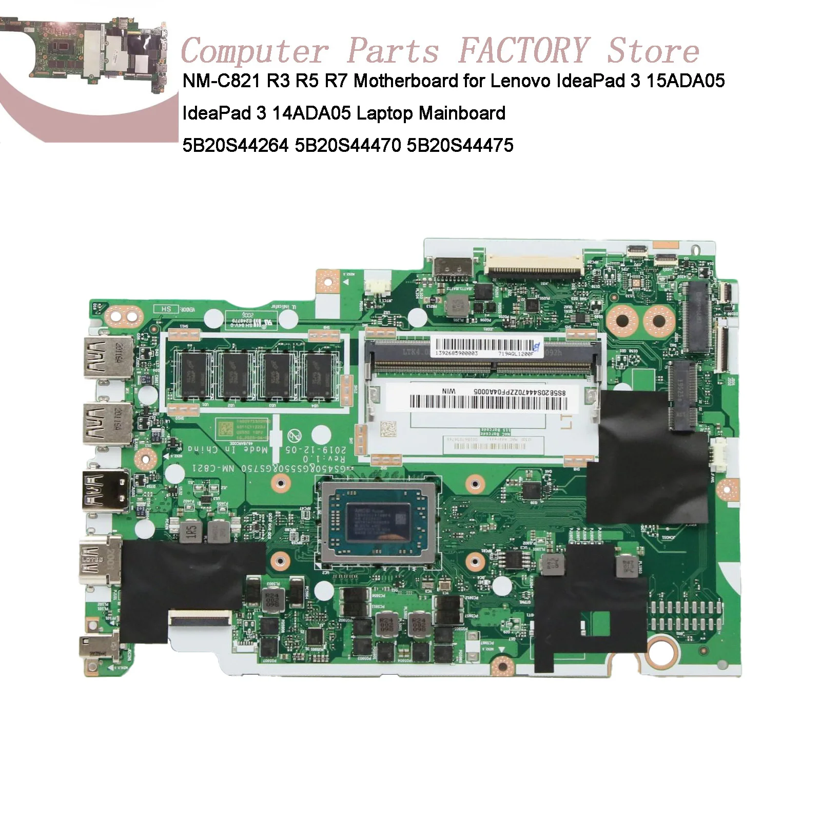 

NM-C821 R3 R5 R7 Motherboard for Lenovo IdeaPad 3 15ADA05 IdeaPad 3 14ADA05 Laptop Mainboard 5B20S44264 5B20S44470 5B20S44475