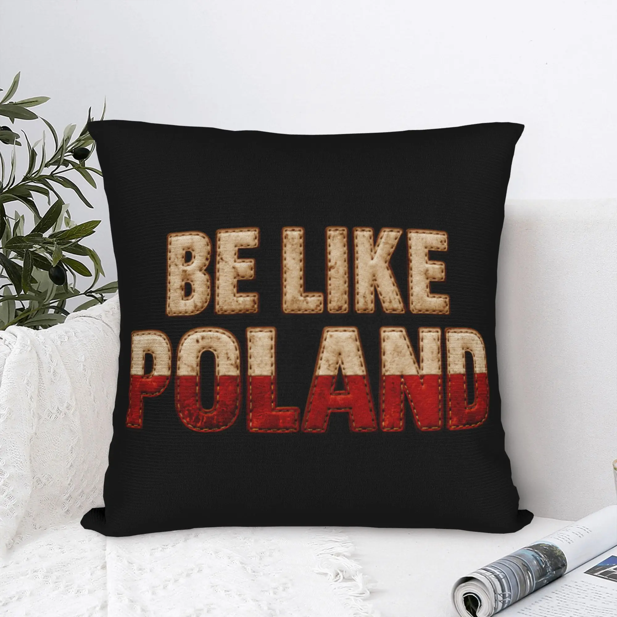 Be Like Poland Polska Polish Flag Pillowcases  Novelty Pillow Case For Couch Sofa Bedroom Design Pillow Cover