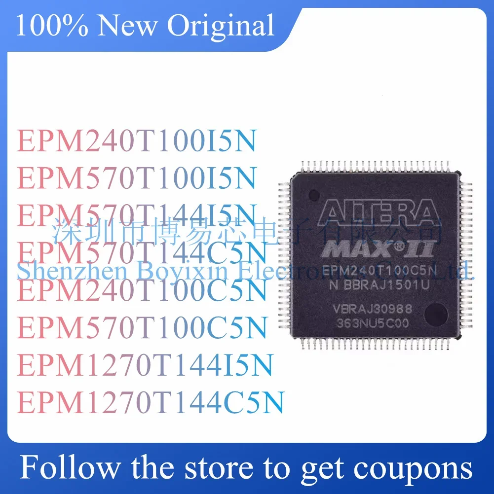 NEW EPM240T100I5N EPM570T100I5N EPM570T144I5N EPM570T144C5N EPM240T100C5N EPM570T100C5N EPM1270T144I5N EPM1270T144C5N