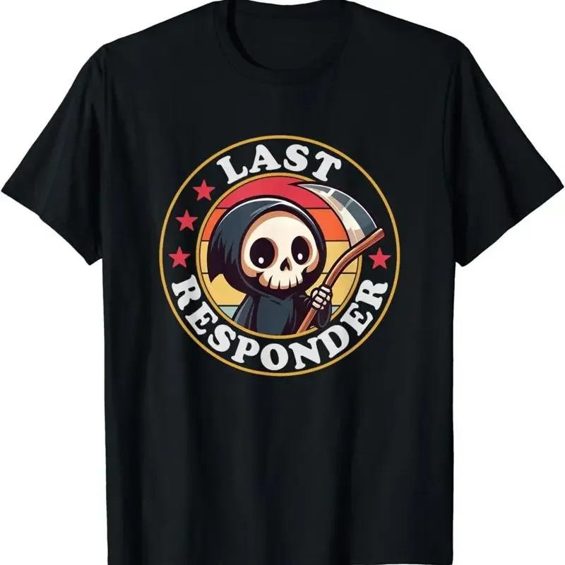 Last Responder Funny Mortician Grim Reaper T Shirt