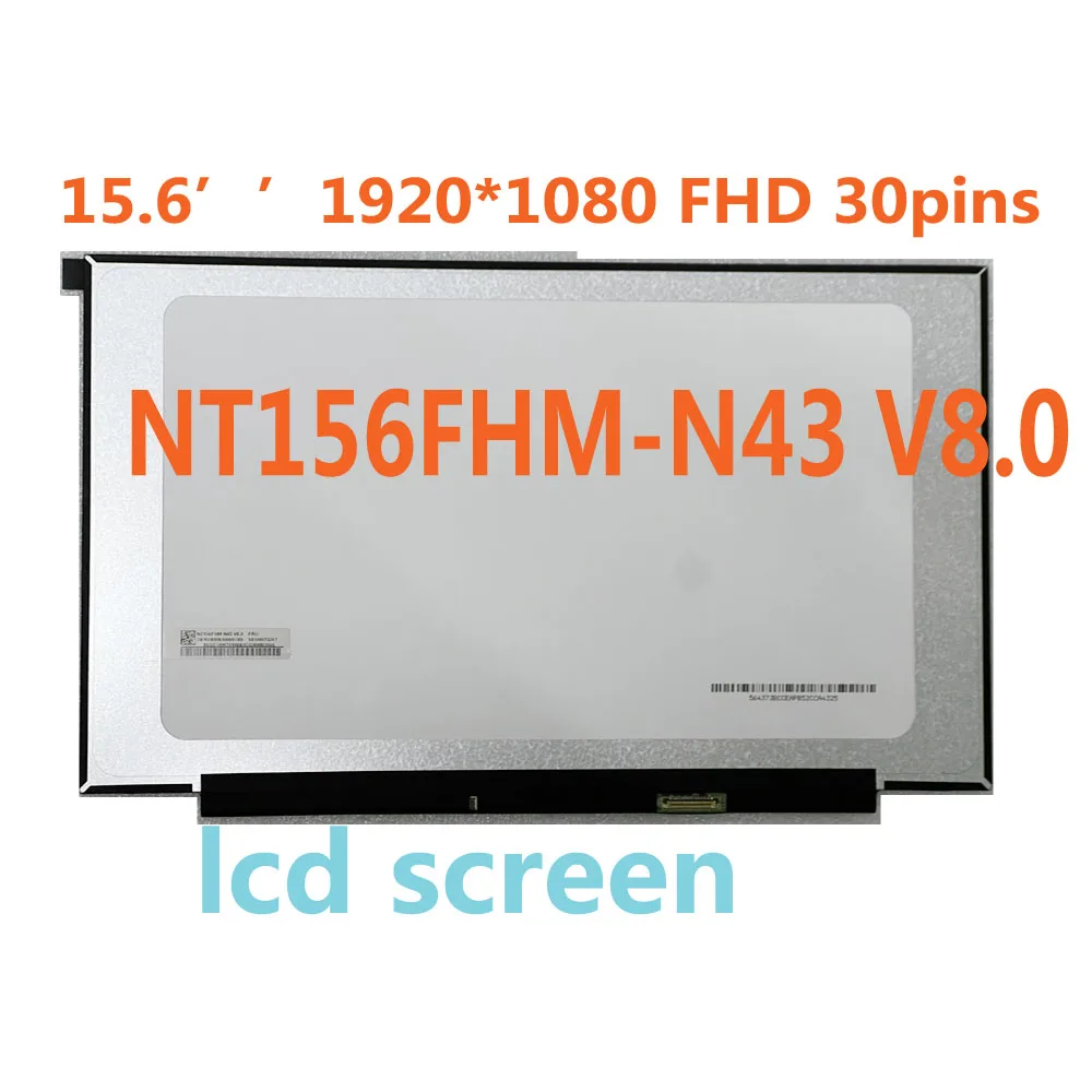 Wholesale 15.6” For Lenovo FRU 5D10W73207 NT156FHM-N43 V8.0 IPS FHD 1920x1080 LCD Screen LED Display Panel Matrix For Laptop