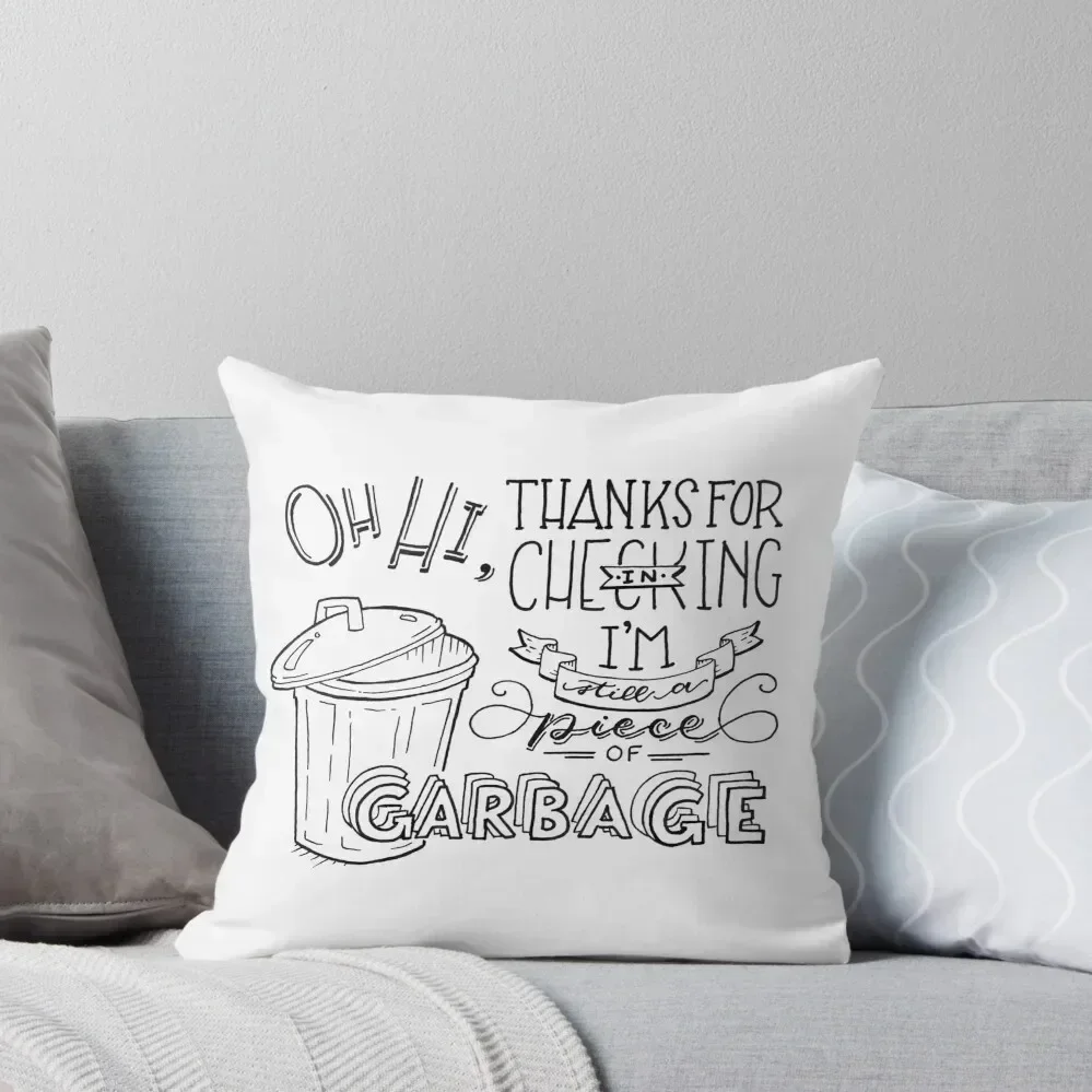 

Still a Piece of Garbage Hand Lettered Throw Pillow Cushion Cover For Sofa Marble Cushion Cover pillow