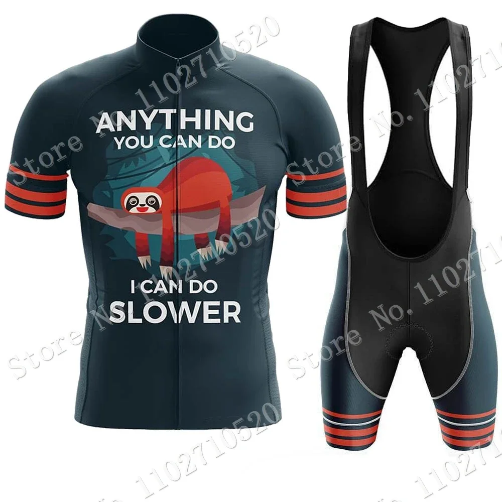 2024 Sloth Can Do Slower - Men's Cycling  Jersey Set Summer Cycling Clothing Road Bike Shirts Suit Bicycle Bib Shorts MTB Ropa