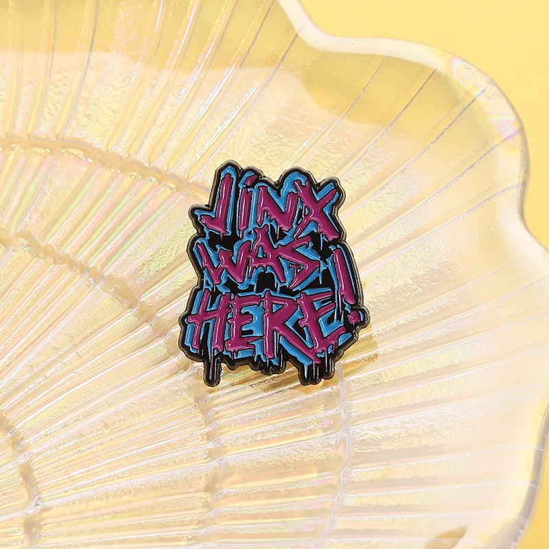 Jinx Was Here Brooch Enamel Pins Custom Cool Game Anime Metal Brooches Backpack Lapel Badge Jewelry Souvenir Gifts for Friends
