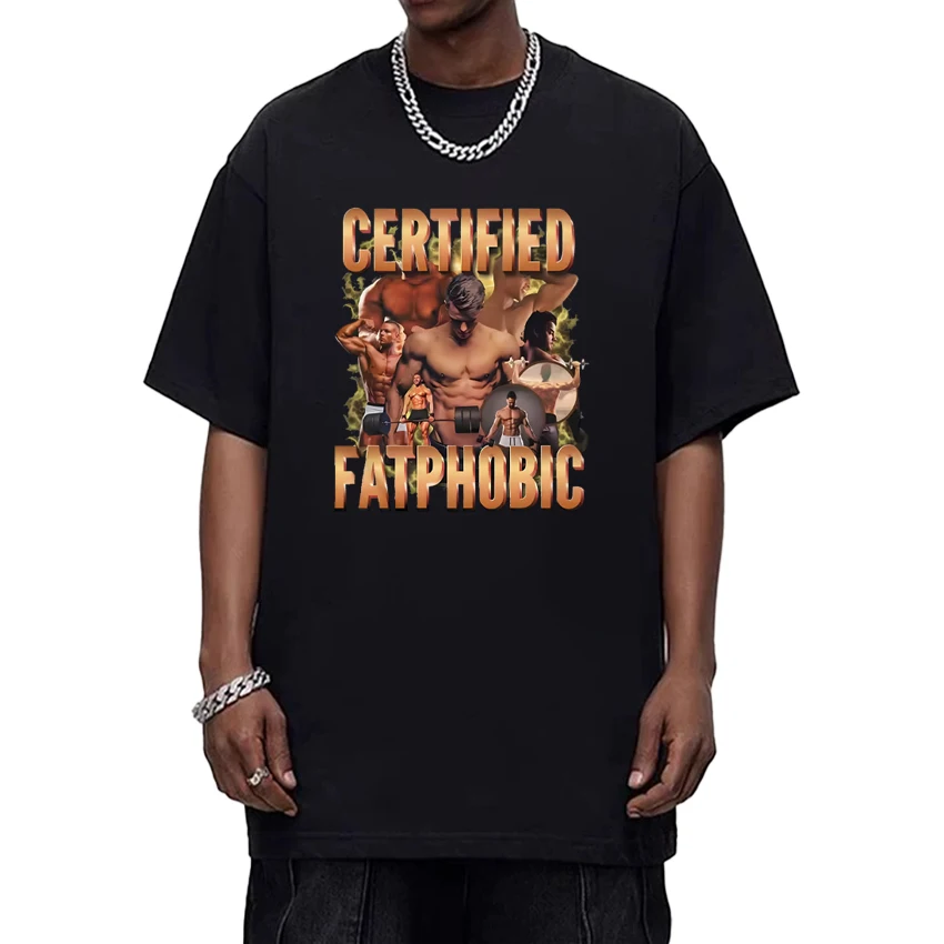 

Funny Summer Certified Fatphobic Fitness short sleeve t-shirts Gym Cotton Crew Neck Men Women Tee shirt Streetwear Unisex Tops