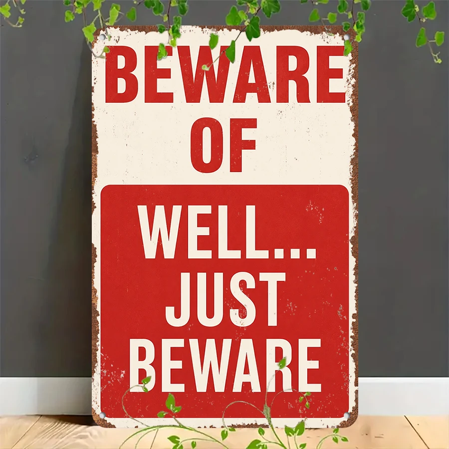 2D flat retro metal tin plate,  Vintage Beware Humorous Metal Tin Sign, Suitable for home, garage, café, bar and garden decoration