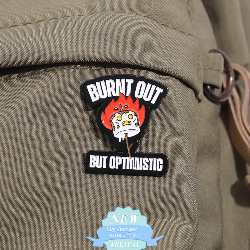 Positive Flames Enamel Pins Burnt Out But Optimistic Funny Encourage Quotes Brooches Lapel Badges Jewelry Gift For Kid Friends