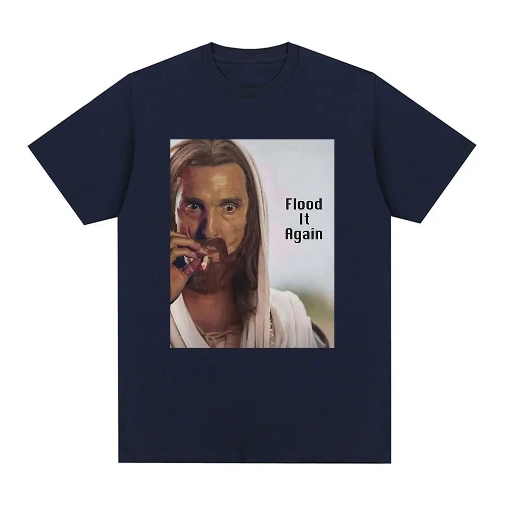 Flood It Again Funny Jesus Smoking Meme Graphic Print T-shirt Men's Women Clothing Fashion T-shirts 100% Cotton Casual T Shirts