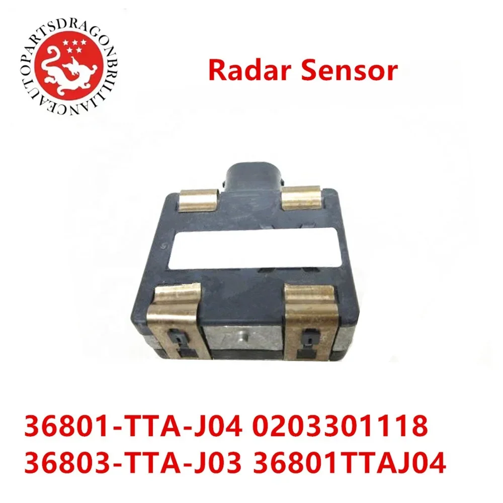 Cruise Control Distance Radar Sensor OEM 36801-TTA-J04 0203301118 36803-TTA-J03 36803TTAJ03 36801TTAJ04 39R10476 310589 Engine