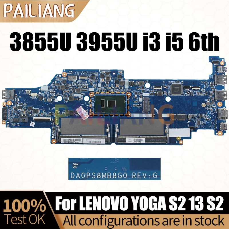 

For LENOVO YOGA S2 13 S2 Notebook Mainboard DA0PS8MB8G0 3855U 3955U i3 i5 6th 01AY550 01AY557 Laptop Motherboard Full Tested