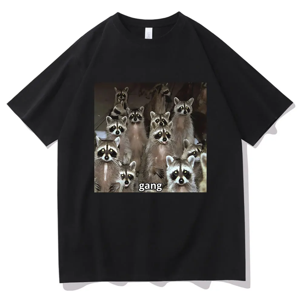 Gang Raccoon Funny Meme T Shirts Men Women Casual Joke Humor Tshirt Men's O-collar Pure Cotton Oversized T-shirts Short Sleeve