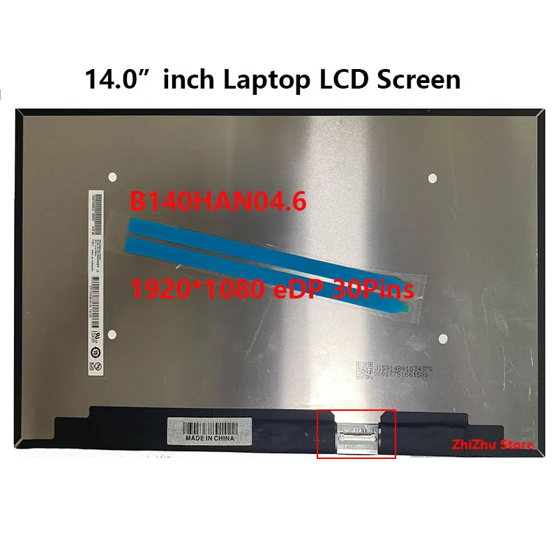 

14.0 inch B140HAN04.6 Laptop LCD Panel 1920*1080 FHD EDP 30 pins IPS Replacement Screen