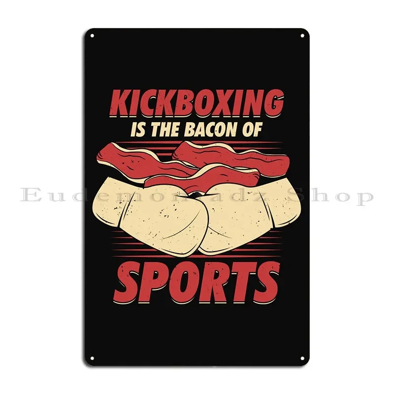 Kickboxing Bacon Lover Metal Sign Rusty Wall Decor Bar Design Wall Mural Tin Sign Poster