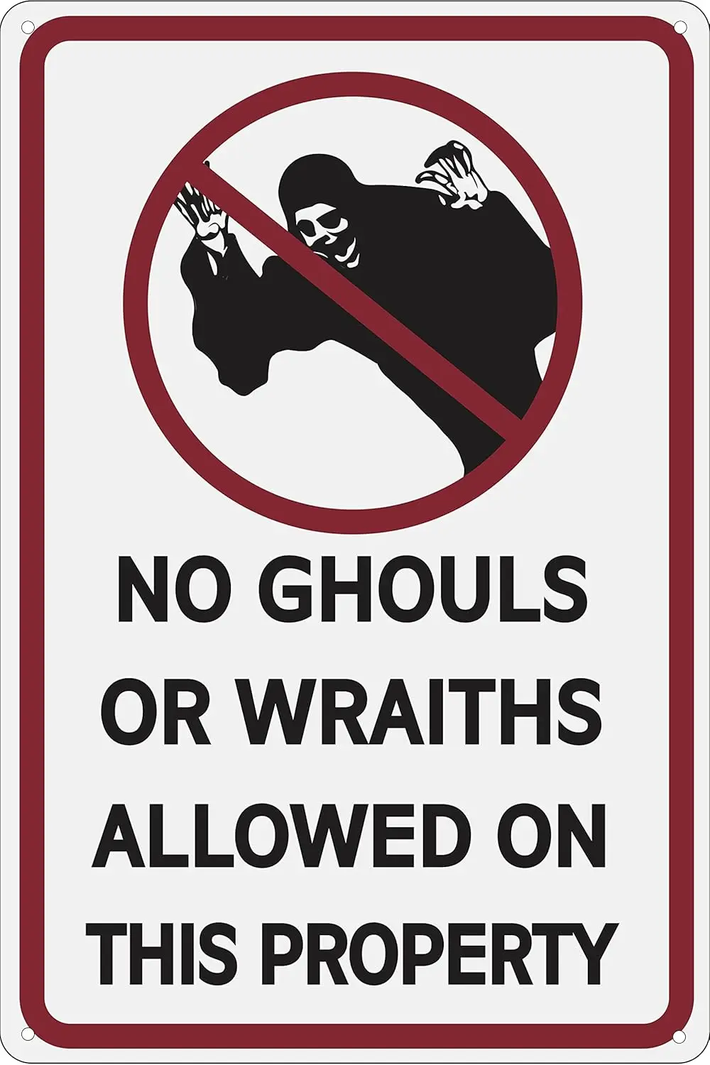 No Ghouls Or Wraiths Allowed On This Property 12