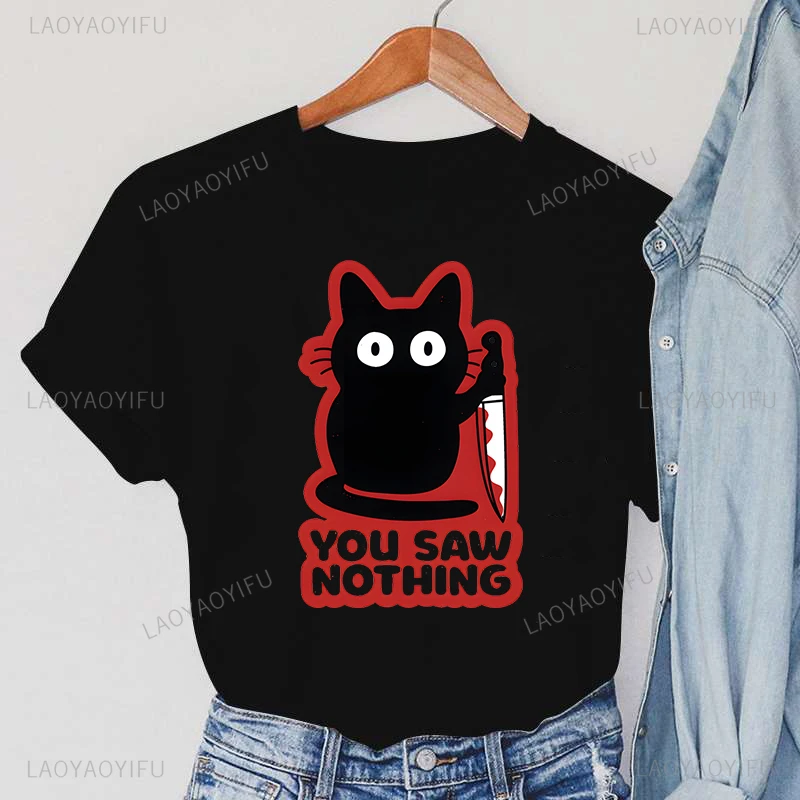 Funny YOU SAW NOTHING Print Women's T-Shirts Harajuku Tops Animal Cat Short Sleeve TShirts Vintage Cotton Print Women T-Shirts