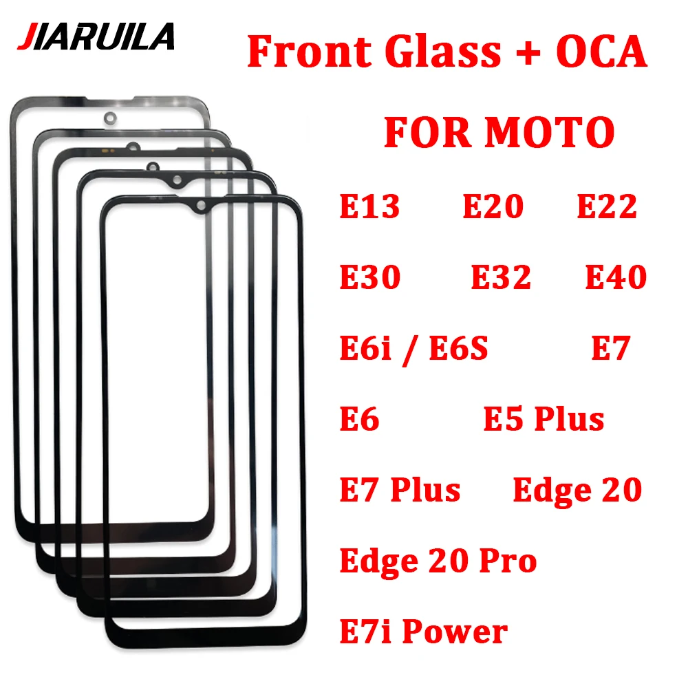 NEW Front Glass OCA For Moto E13 E20 E22 E30 E32 E40 E6i E6S E7 E6 E5 Plus Touch Screen LCD Display Out Panel Cover Repair Part