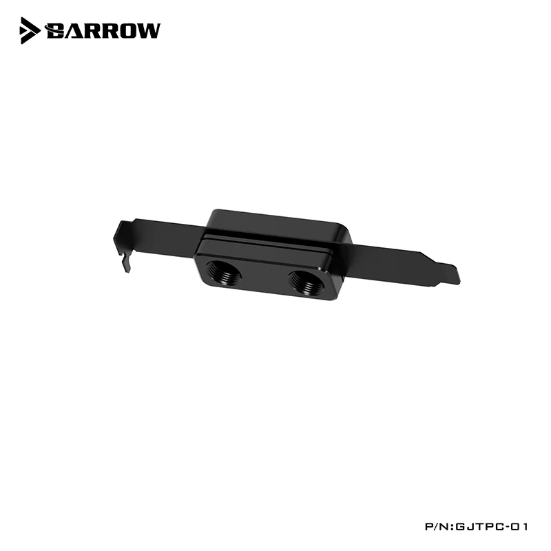 BARROW Computer Case Spare PCI-E Position Cross Build External Water Cooling Connector Module Bracket ,GJTPC-01