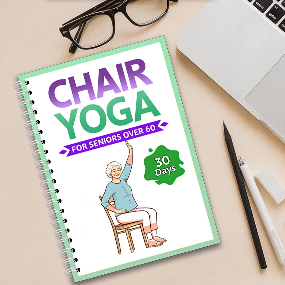 Chair Yoga Logbook Notebook Fitness Plan for Seniors 60 and Above, Gentle Chair Yoga 30 Day Exercises for Balance Flexibility,