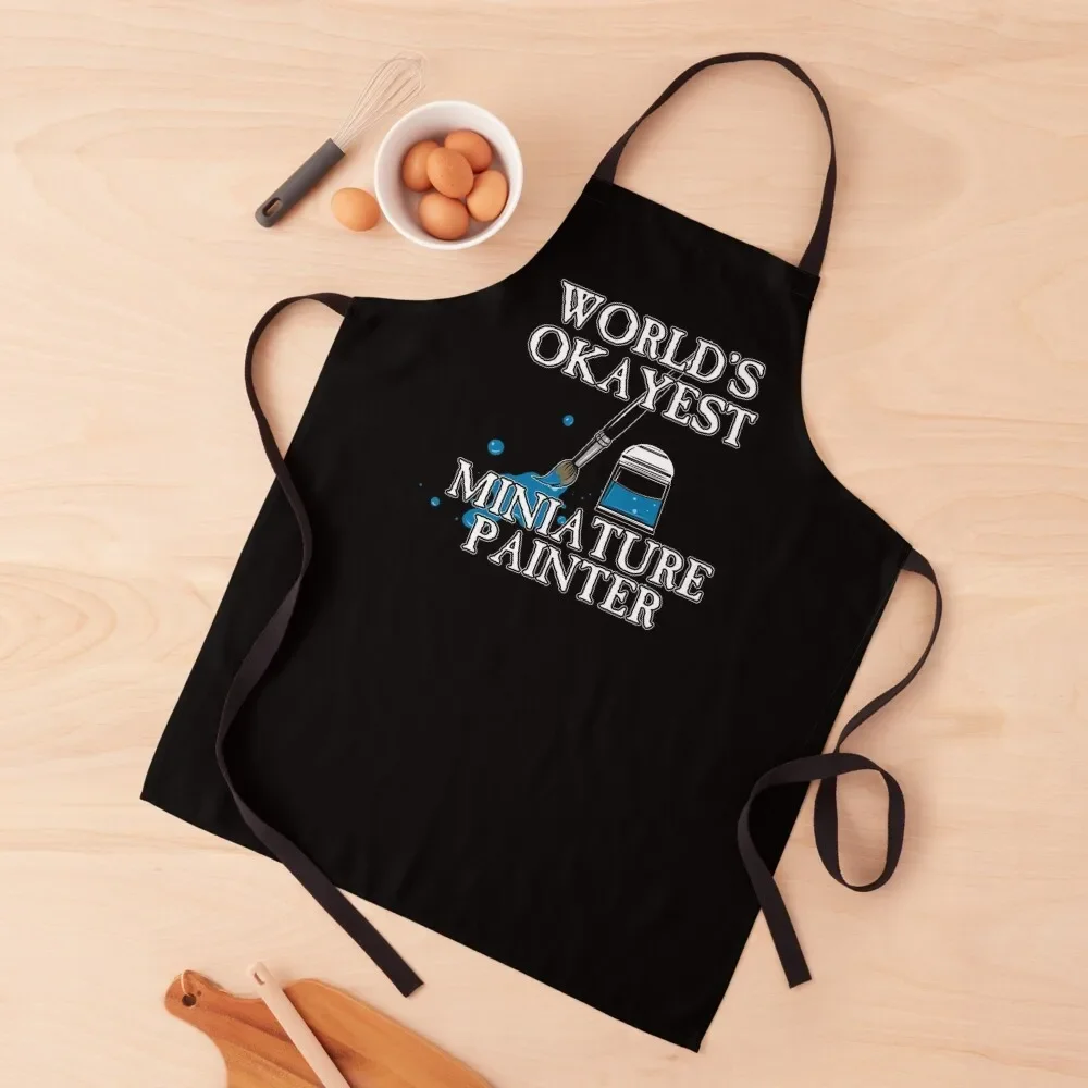 

Worlds Okayest Miniature Painter Apron For Cooking Chef Uniform Women Sexy Kitchen For Men Apron