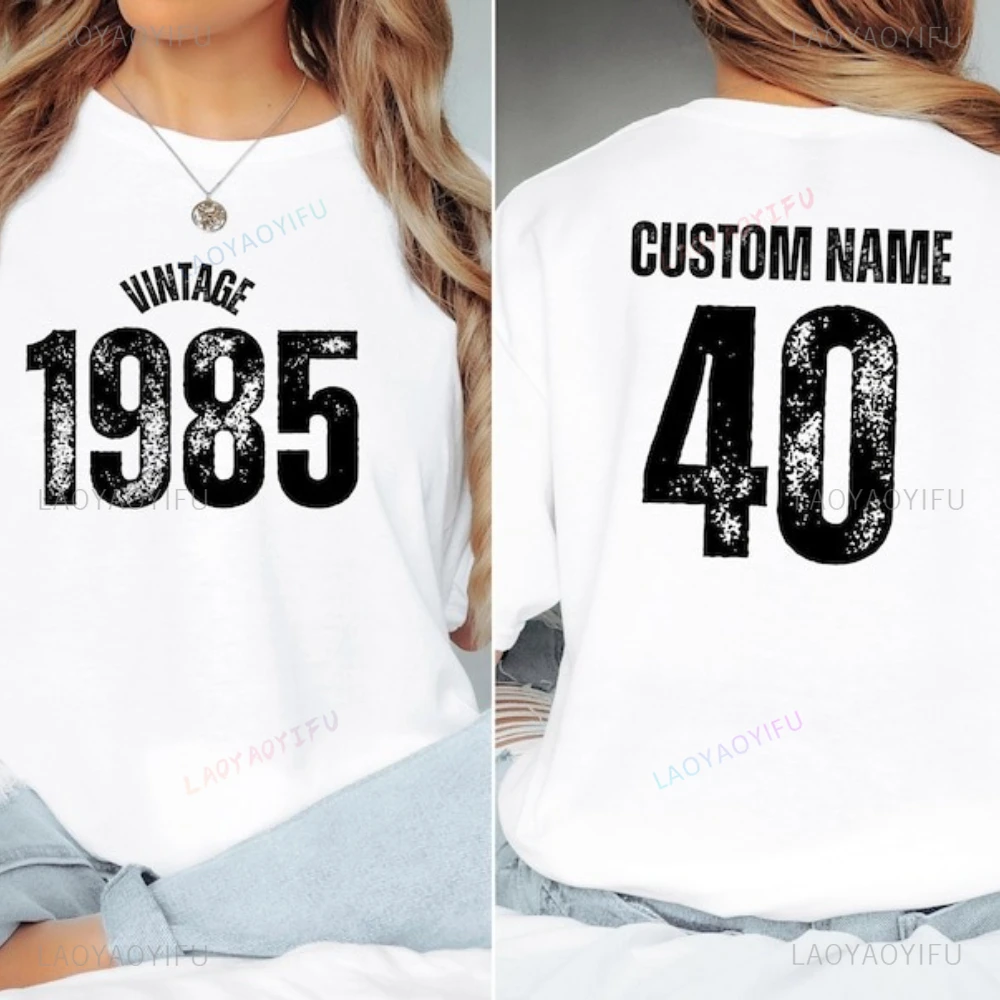 1985 Vintage 40th Birthday Shirt Custom Name Funny Woman Man High Quality Cotton Printed T-shirt Gift for Mom Mothers Day Tops