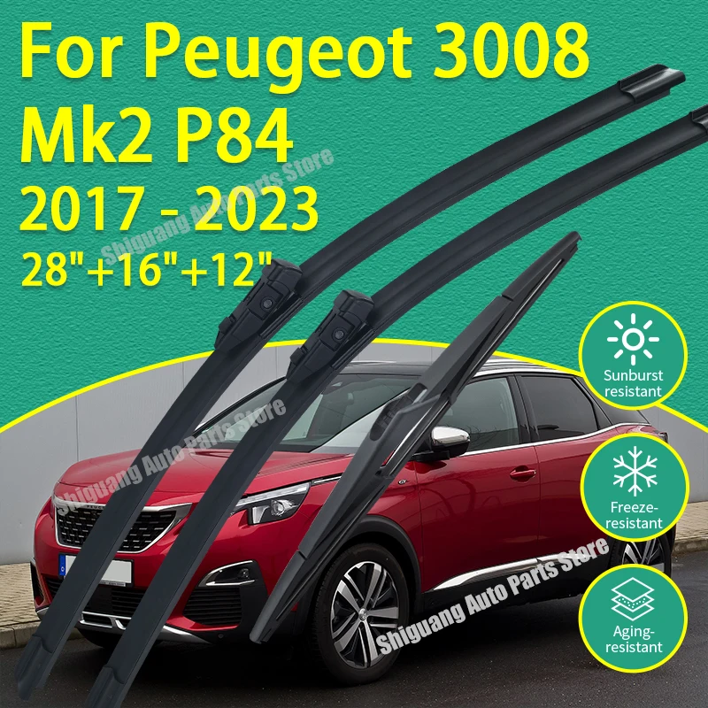 Front Rear Silicone Coating Wipers for Peugeot 3008 Mk2 P84 2017 - 2023 28"+16"+12" Car Wiper Windshield Windscreen Blades