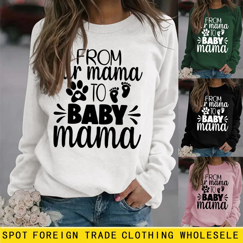 

From Fur Mama To Baby Mama Women's Autumn and Winter Letter Print Sweatshirt