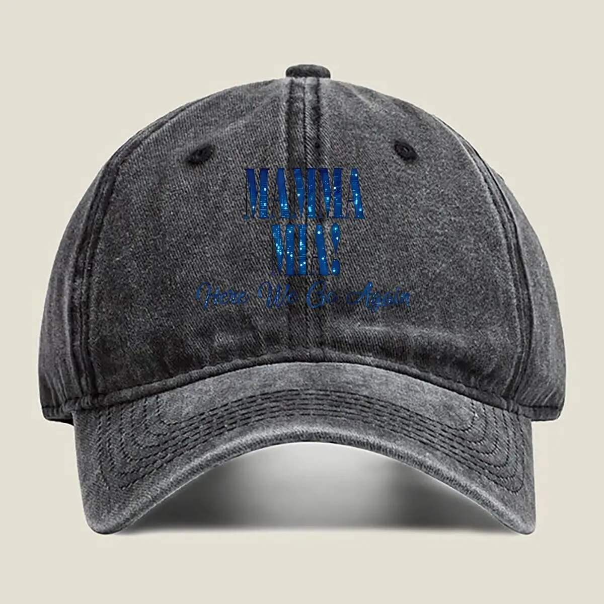 

Mamma Mia! Here We Go Again text graphic for a movie - and - musical - themed design Washed Baseball Cap