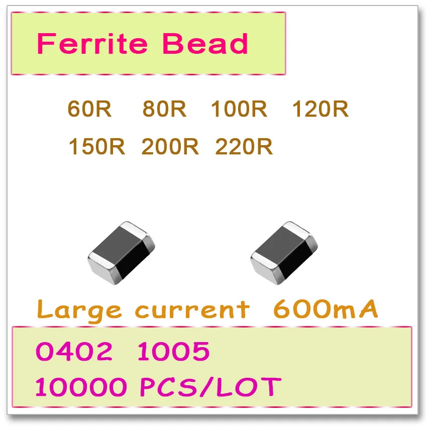 JASNPROSMA 0402/1005 100MHZ 10000PCS 600mA Large current SMD Ferrite Bead 60R 80R 100R 120R 150R 200R 220R 25% Bead OHM FB New