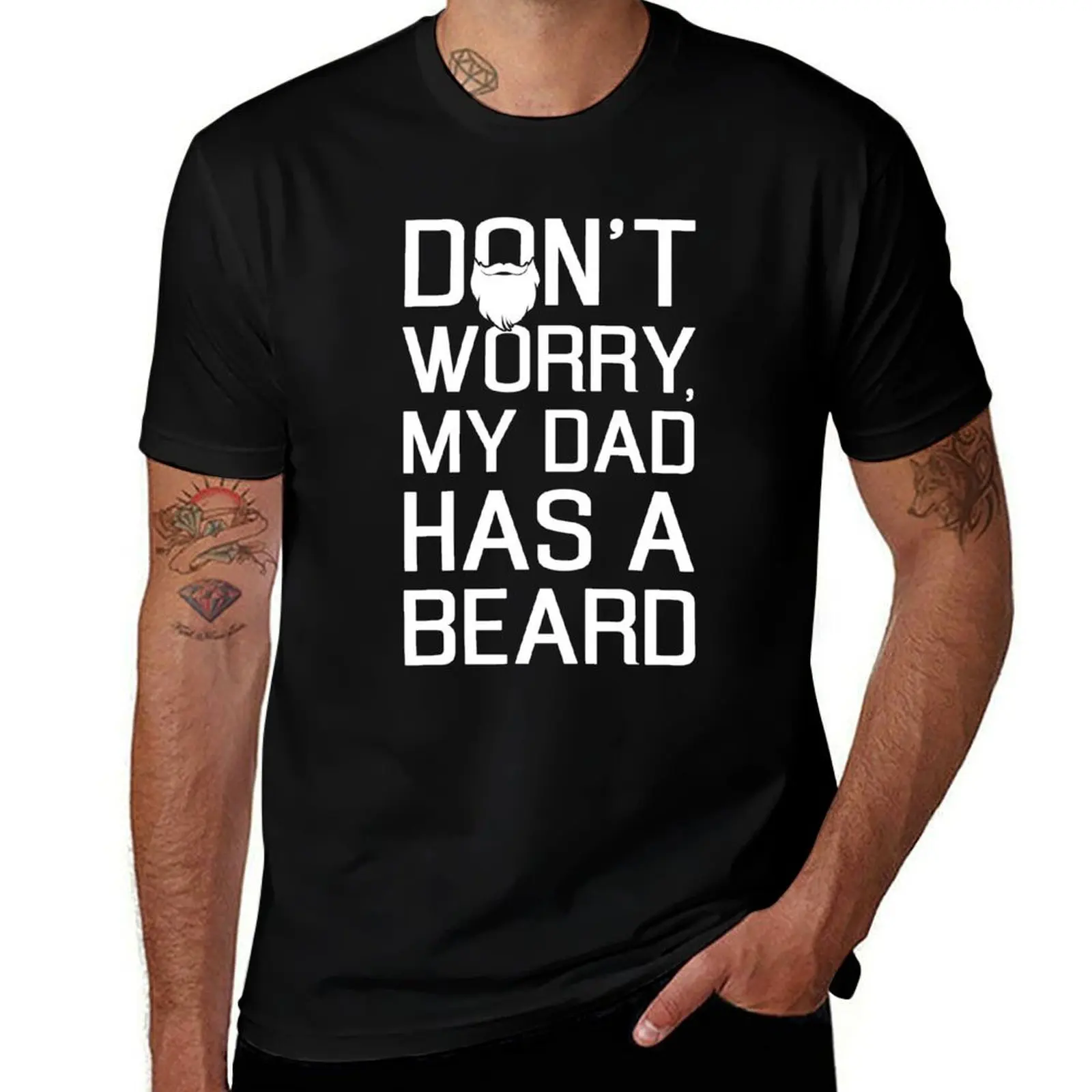 Don't Worry My Dad Has a Beard T-Shirt Fitness Training Breathable Tee