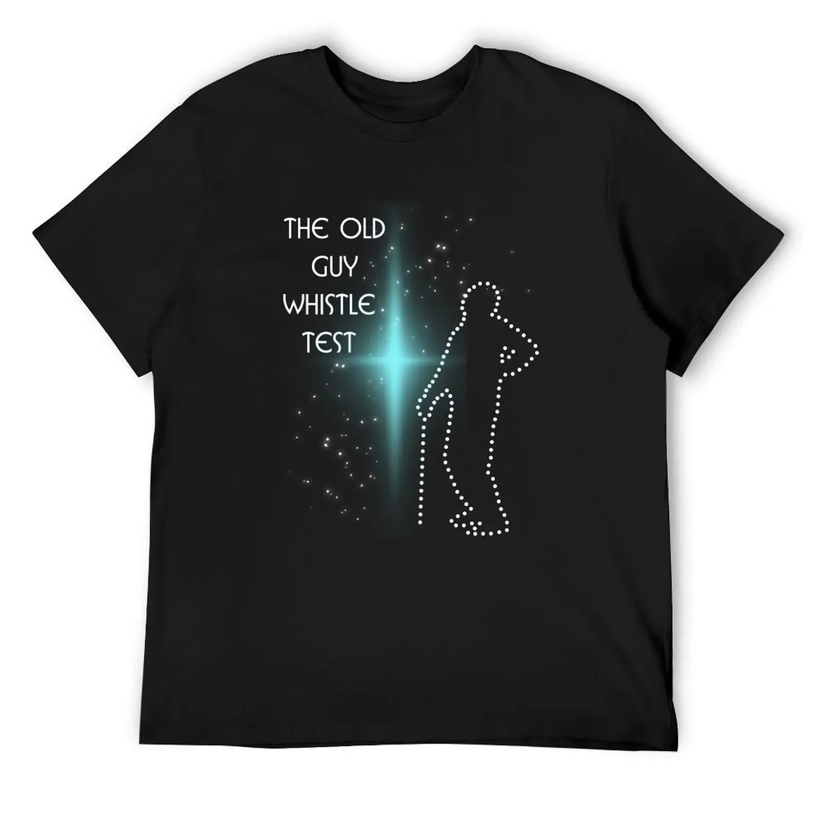 the old guy whistle test T-Shirt anime stuff blacks oversized t shirts for men pack